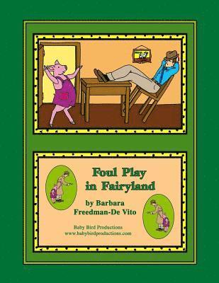 bokomslag Foul Play in Fairyland: a Funny Fairy Tale Mystery, Plus a Draw and Tell Story