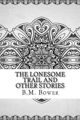 The Lonesome Trail and Other Stories 1