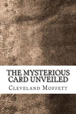 Cleveland Moffett - The Mysterious Card Unveiled, Häftad