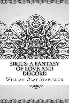 William Olaf Stapledon - Sirius: A Fantasy of Love and Discord, Häftad