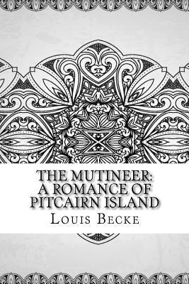 bokomslag The Mutineer: A Romance of Pitcairn Island