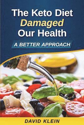 bokomslag The Keto Diet Damaged Our Health: A Better Approach