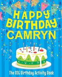 bokomslag Happy Birthday Camryn - The Big Birthday Activity Book: Personalized Children's Activity Book