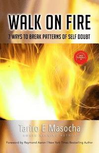 bokomslag Walk on Fire: 7 Ways to Break Patterns of Self-Doubt