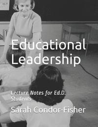 bokomslag Educational Leadership: Lecture Notes for Ed.D. Students