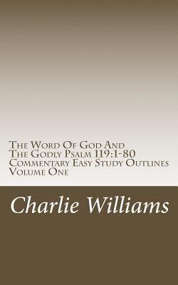 bokomslag The Word of God and the Godly Psalm 119: 1-80 Commentary Easy Study Outlines