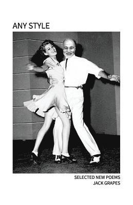 Jack Grapes - Any Style, Häftad