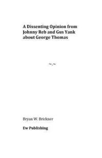 bokomslag A Dissenting Opinion from Johnny Reb and Gus Yank about George Thomas