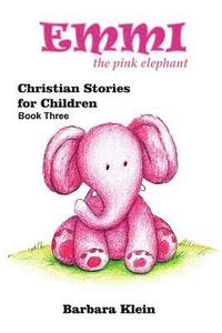 bokomslag Emmi the Pink Elephant (book three)