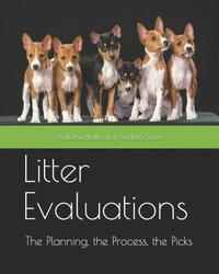 bokomslag Litter Evaluations: The Planning, the Process, the Picks