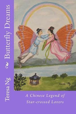 Butterfly Dreams: A Chinese Legend of Star-crossed Lovers 1