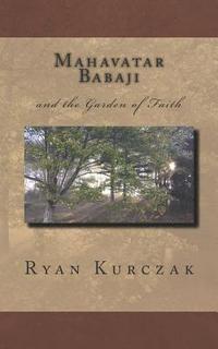 bokomslag Mahavatar Babaji: and the Garden of Faith