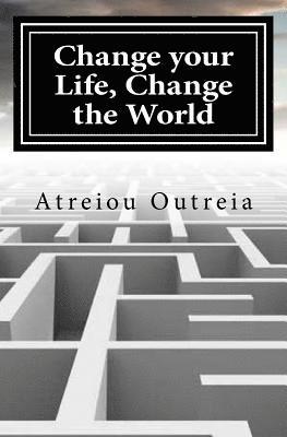 Change your Life, Change the World: Self Transformation 1