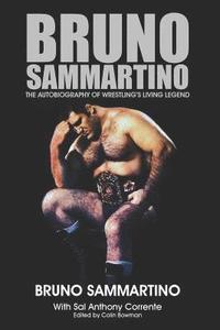 bokomslag Bruno Sammartino: The Autobiography of Wrestling's Living Legend - Black & White Edition