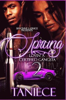 Sprung 2: Lovin' a Certified Gangsta 1