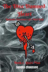 bokomslag The Dive Damned Heart: Romantic Encounters of a Third Kind