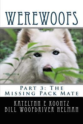 Werewoofs: The Missing Pack Mate 1