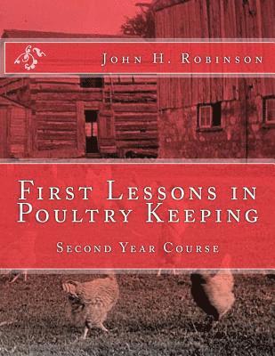 bokomslag First Lessons in Poultry Keeping: Second Year Course