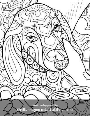 Livre de coloriage pour adultes Griffonnages méditatifs chiens 1 1
