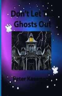 bokomslag Don't Let The Ghosts Out