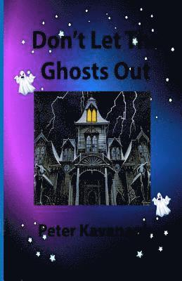 bokomslag Don't Let The Ghosts Out