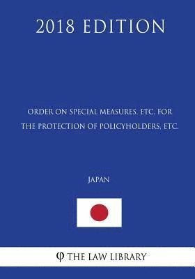 Order on Special Measures, etc. for the Protection of Policyholders, etc. (Japan) (2018 Edition) 1