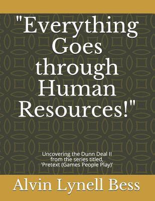 Everything Goes through Human Resources!: Uncovering the Dunn Deal II 1