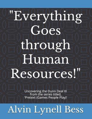 bokomslag Everything Goes through Human Resources!: Uncovering the Dunn Deal III