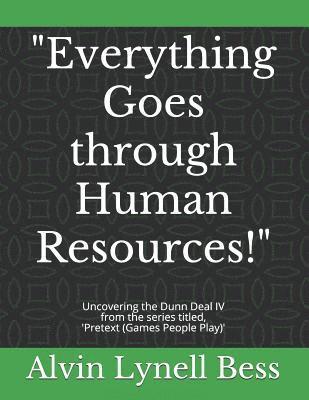 bokomslag Everything Goes through Human Resources!: Uncovering the Dunn Deal IV