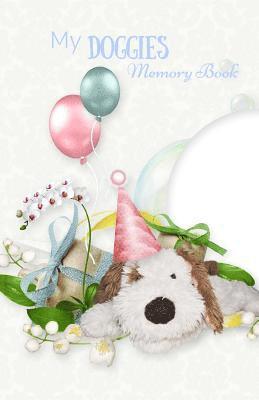 bokomslag My Doggies MEMORY BOOK: Classic Keepsake Memory Book/Photo Album for all occasions