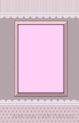 Eric B. Davis - Welcome Little Princess: Classic Keepsake Memory Book/Photo Album for all occasions, Häftad