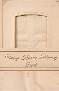 bokomslag Vintage Keepsake Memory Book: Classic Keepsake Memory Book/Photo Album for all occasions