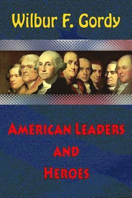 American Leaders and Heroes 1