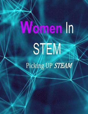 Sr. Moore, Dan - Women in STEM: Picking up STEAM, Häftad