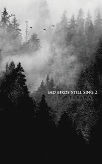 bokomslag Sad Birds Still Sing 2