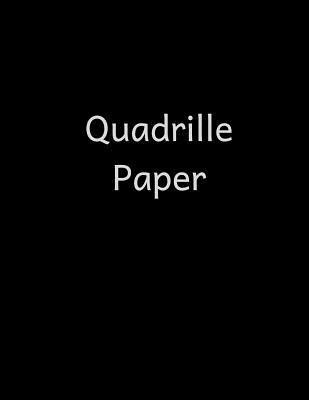 Quadrille Paper: Quad Rule graph paper,8.5 x 11 (4x4 graph paper) 100 pages 1