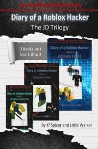 bokomslag Diary of a Roblox Hacker - The Jd Trilogy: 3 Books in 1