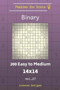 bokomslag Puzzles for Brain Binary - 200 Easy to Medium 14x14 vol. 27