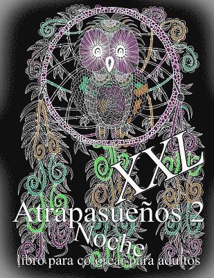 Atrapasueños Noche XXL 2: Libro Para Colorear Para Adultos 1