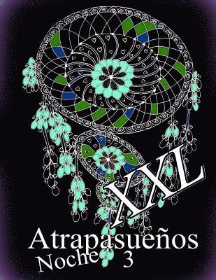 Atrapasueños Noche XXL 3: Libro Para Colorear Para Adultos 1