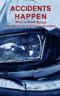 Accidents Happen: What to Know What to Know Before Being Involved in a Motor Vehicle Accident 1