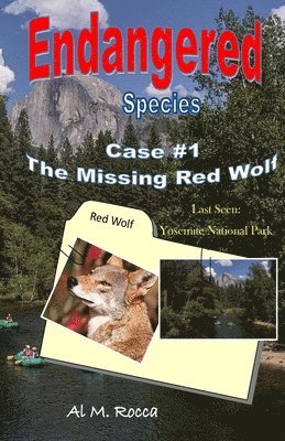 Endangered Species Case #1: : The Missing Red Wolf 1