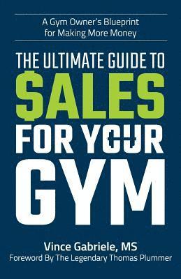 bokomslag The Ultimate Guide to Sales For Your Gym