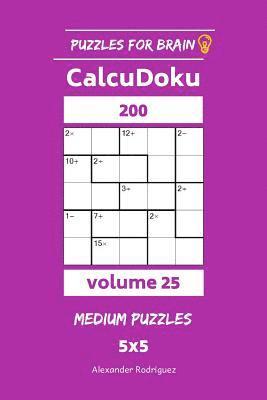 bokomslag Puzzles for Brain - CalcuDoku 200 Medium Puzzles 5x5 vol. 25