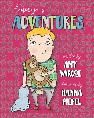 Lovey Adventures: True Tales of our Lovies 1