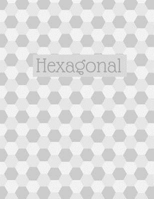 bokomslag Hexagonal: Hex paper (or honeycomb paper), This large hexagons measure .5' per side.100 pages, 8.5 x 11.GET YOUR GAME ON: -)