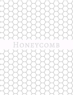 bokomslag Honeycomb: Hex paper (or honeycomb paper), This large hexagons measure .5' per side.100 pages, 8.5 x 11.GET YOUR GAME ON: -)