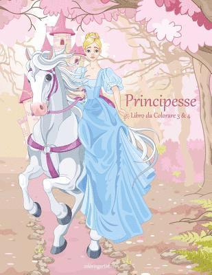 bokomslag Principesse Libro da Colorare 3 & 4