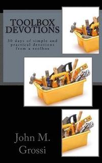 bokomslag Toolbox Devotions: 30 days of simple and practical devotions from a toolbox