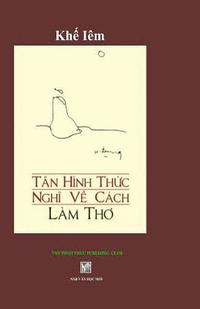 bokomslag Tan Hinh Thuc Nghi Ve Cach Lam Tho: Khe Iem